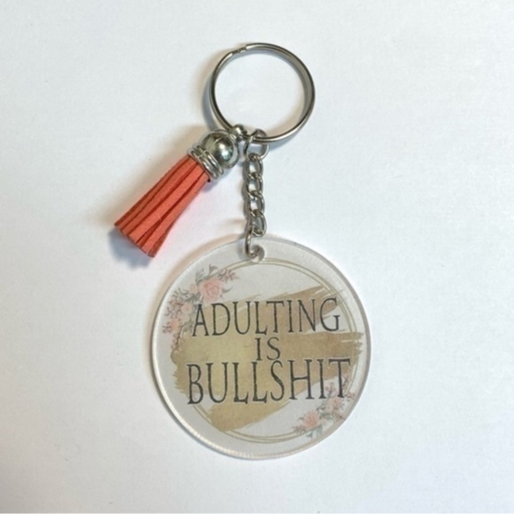 Adulting is BS keychain purse charm new